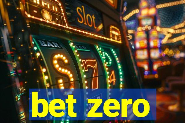 bet zero